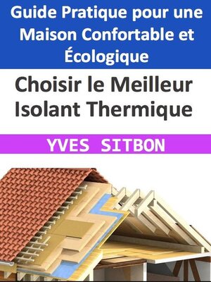 cover image of Choisir le Meilleur Isolant Thermique